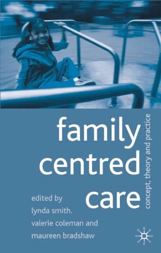 Family Centred Care: Concept, Theory and Practice