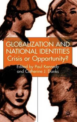 Globalization and National Identities: Crisis or Opportunity?