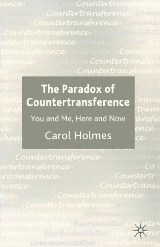 The Paradox of Countertransference: You and Me, Here and Now