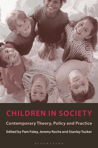 Children in Society: Contemporary Theory, Policy and Practice