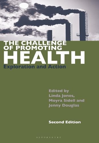 The Challenge of Promoting Health: Exploration and Action