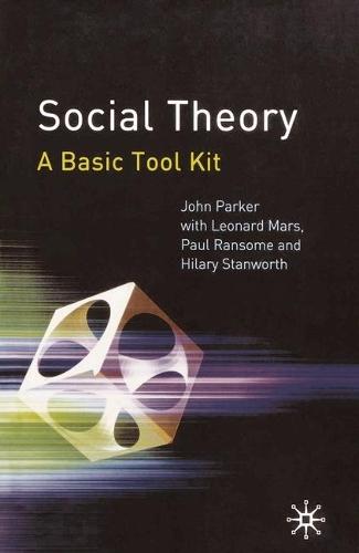 Social Theory: A Basic Tool Kit