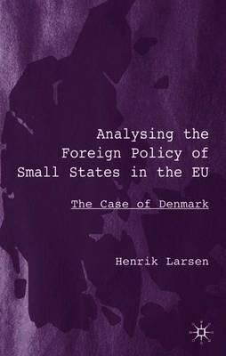 Analysing the Foreign Policy of Small States in the EU: The Case of Denmark