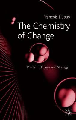 The Chemistry of Change: Problems, Phases and Strategy