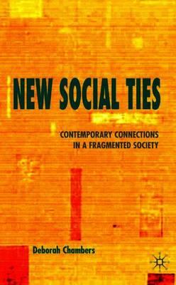 New Social Ties: Contemporary Connections in a Fragmented Society