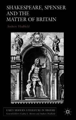Shakespeare, Spenser and the Matter of Britain