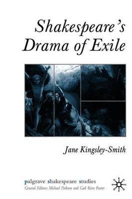 Shakespeare's Drama of Exile