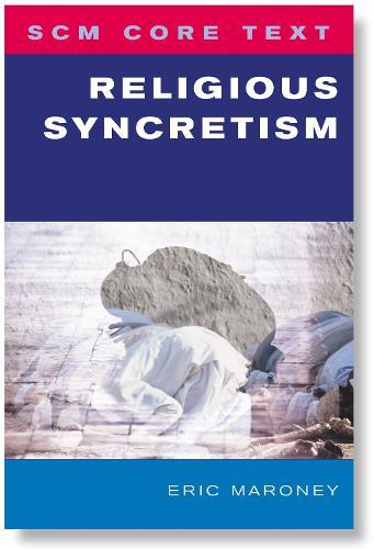 SCM Core Text: Religious Syncretism