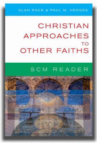 SCM Reader: Christian Approaches to Other Faiths