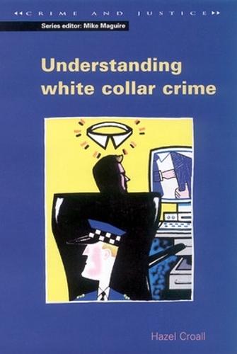 UNDERSTANDING WHITE COLLAR CRIME