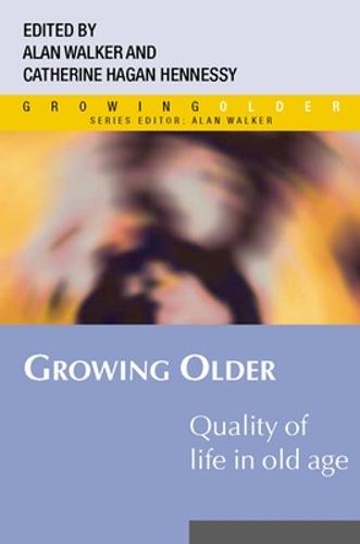 Growing Older: Quality of Life in Old Age