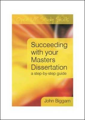 Succeeding with You Master's Dissertation: A Step-by-Step Handbook