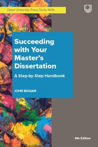 Succeeding with Your Master's Dissertation A Step-by-Step Handbook