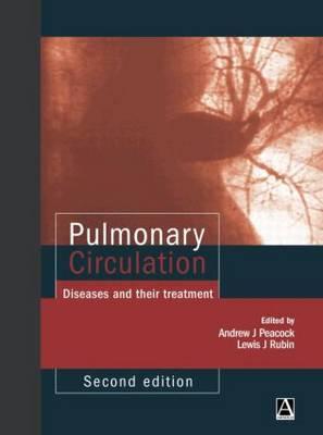 Pulmonary Circulation, 2nd edition: Diseases and their treatment