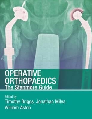 Operative Orthopaedics: The Stanmore Guide
