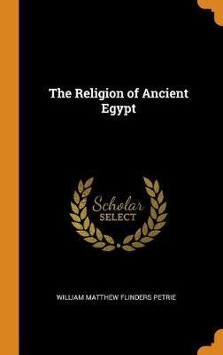 The Religion of Ancient Egypt