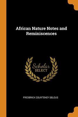 African Nature Notes and Reminiscences