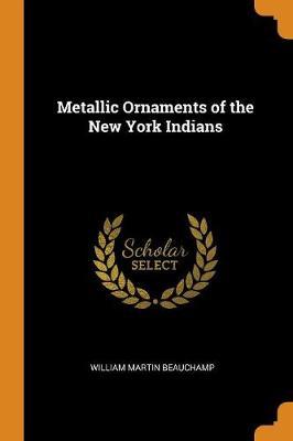 Metallic Ornaments of the New York Indians