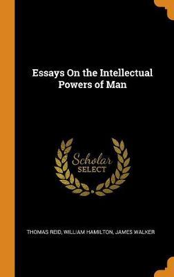 Essays on the Intellectual Powers of Man