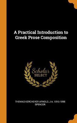 A Practical Introduction to Greek Prose Composition