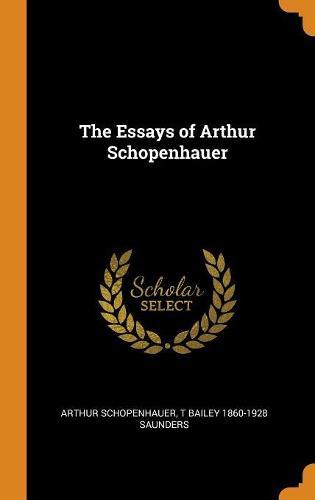 The Essays of Arthur Schopenhauer