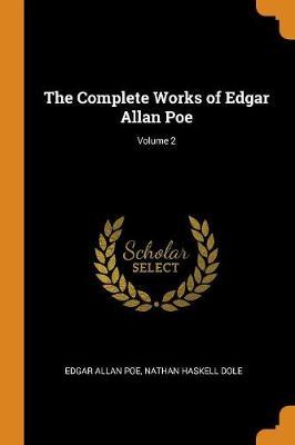 The Complete Works of Edgar Allan Poe; Volume 2