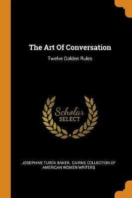 The Art of Conversation: Twelve Golden Rules