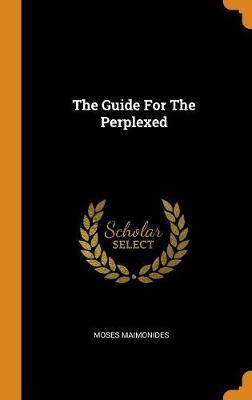 The Guide for the Perplexed