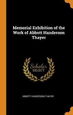Memorial Exhibition of the Work of Abbott Handerson Thayer