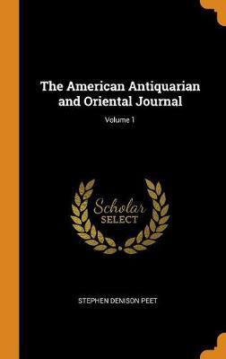 The American Antiquarian and Oriental Journal; Volume 1