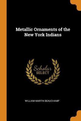 Metallic Ornaments of the New York Indians