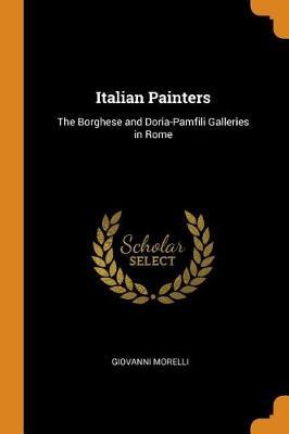 Italian Painters: The Borghese and Doria-Pamfili Galleries in Rome