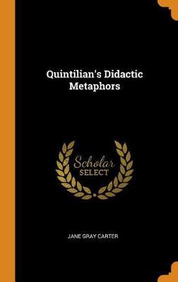 Quintilian's Didactic Metaphors