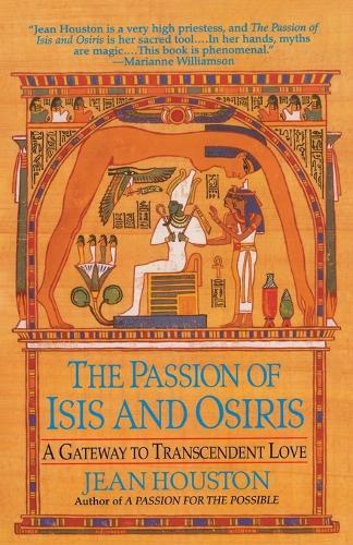 The Passion of Isis and Osiris: A Gateway to Transcendent Love