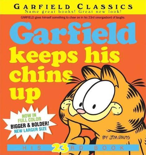 Garfield Keeps His Chins Up: His 23rd Book