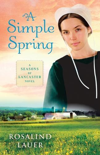 A Simple Spring: A Seasons of Lancaster Novel