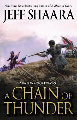 A Chain of Thunder: A Novel of the Siege of Vicksburg