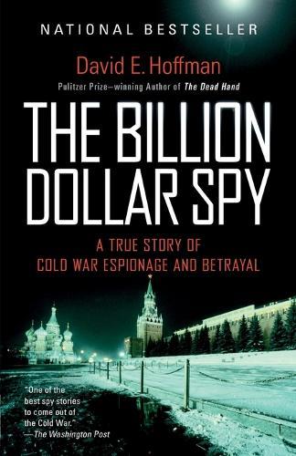 The Billion Dollar Spy: A True Story of Cold War Espionage and Betrayal