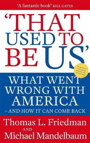 That Used To Be Us: What Went Wrong with America - and How It Can Come Back