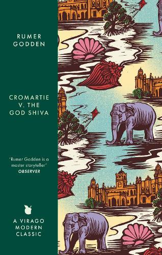 Cromartie v. the God Shiva: A Virago Modern Classic