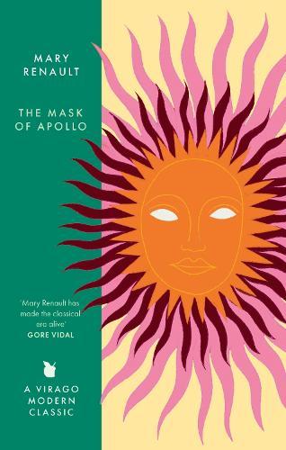 The Mask of Apollo: A Virago Modern Classic
