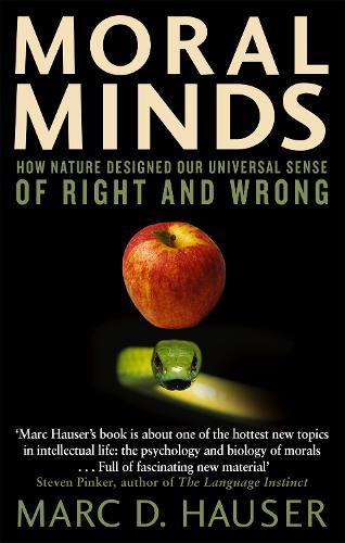 Moral Minds: How Nature Designed Our Universal Sense of Right and Wrong