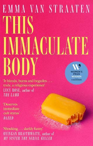 This Immaculate Body: 'Darkly funny' (Oyinkan Braithwaite)
