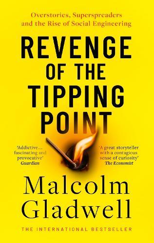 Revenge of the Tipping Point: Overstories, Superspreaders and the Rise of Social Engineering