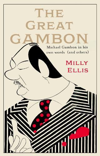 The Great Gambon: Michael Gambon in his own words (and others)