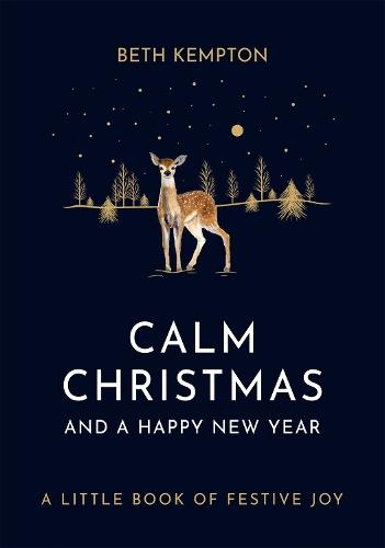 Calm Christmas and a Happy New Year: From the host of the UK's #1 favourite Christmas podcast