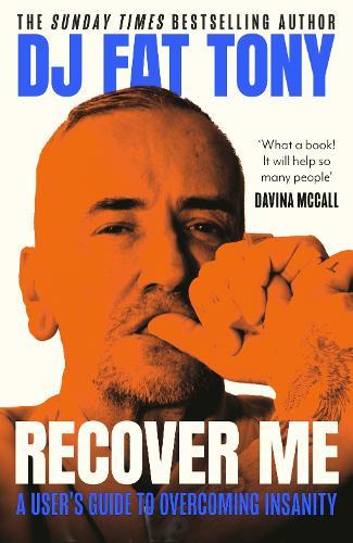 Recover Me: A user's guide to overcoming addiction and insanity