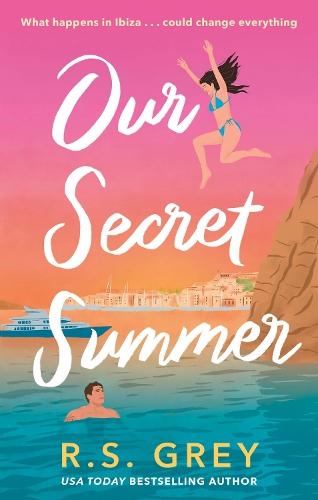 Our Secret Summer: escape to sunshine in this sparkling summertime romance