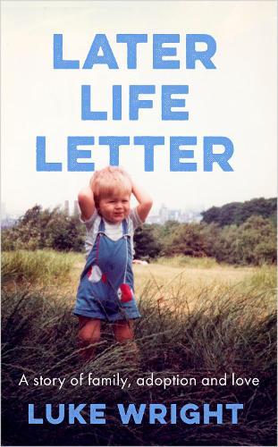 Later Life Letter: A Story of Family, Adoption and Love