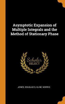 Asymptotic Expansion of Multiple Integrals and the Method of Stationary Phase